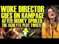 WOKE STAR WARS DIRECTOR FURIOUS REACTION AFTER ACOLYTE GETS SPOILED BY DISNEY &amp; LUCASFILM!