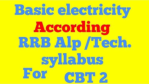 Basic electricity for RRB Alp/Tech. CBT 2