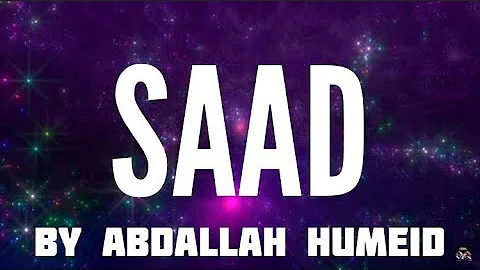 Surah SAAD By Abdallah Humeid