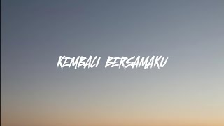 Damia - Kembali bersamaku [Lirik video]