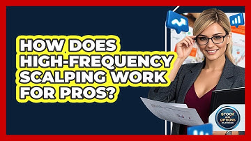 How Does High-frequency Scalping Work For Pros? - Stock and Options Playbook