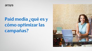 Paid media ¿qué es y cómo optimizar las campañas?