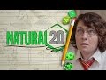 Natural 20: Whip and Lash (Ep 10)