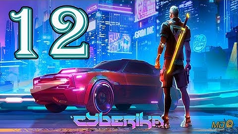 Cyberika: Action Adventure RPG - Gameplay Walkthrough Part 12