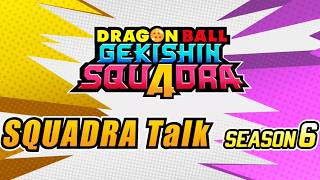 SEASON 6 SQUADRA TALK/REVEAL VIDEO OFFICIALLY ANNOUNCED!!! (Dragon Ball Gekishin Squadra)