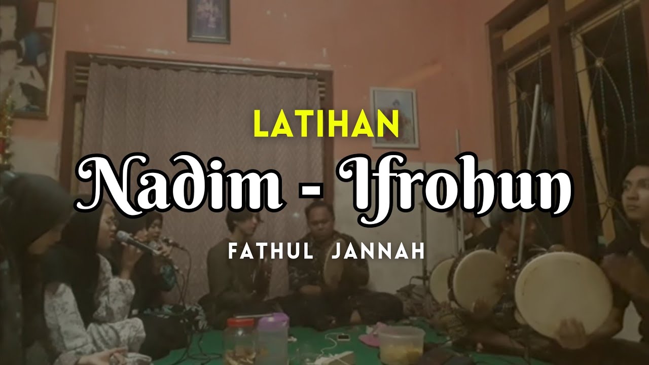 Nadim - Ifrohun || Fathul Jannah || Latihan