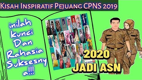 Cpns dan PPPK Wajib Tonton #Kisah Inspiratif Pejuang CPNS 2019-2020