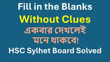 Fill in the Blanks Without Clues | HSC English Cloze Test | Sylhet Board 2023