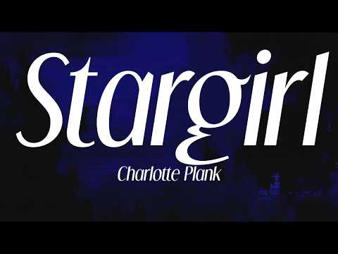 charlotte plank - "stargirl" (lyrics)