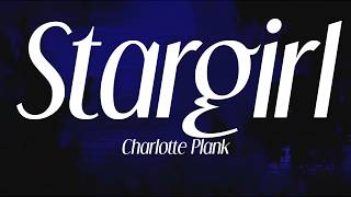 charlotte plank - "stargirl" (lyrics)