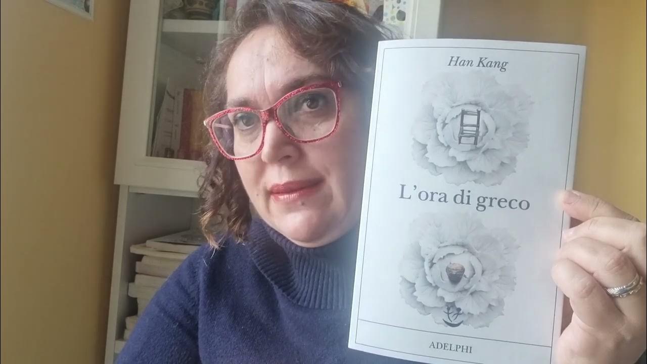 Leggi con me: L'ora di greco di Han Kang - Adelphi edizioni