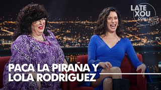 Entrevista a Paca La Piraña y Lola Rodríguez | Late Xou con Marc Giró