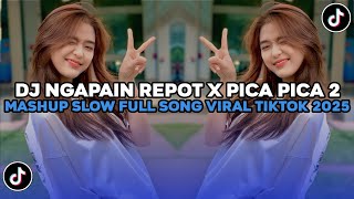 DJ TIMUR KE BARAT SELATAN KE UATARA | DJ NGAPAIN REPOT X PICA PICA 2 SLOW VIRAL TIKTOK TERBARU 2025