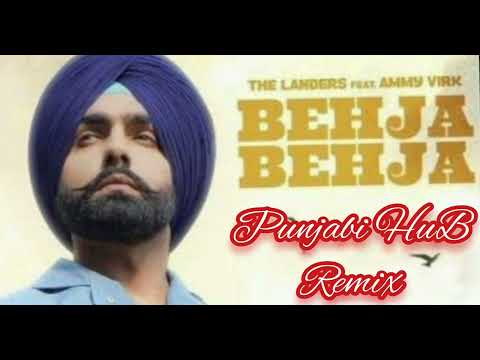 BEHJA BEHJA (Remix) - The Landers,feat.Ammy Virk # Latest Punjabi song # Punjabi HuB 🎧