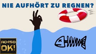 Regen ohne ENDE! Was würde passieren?