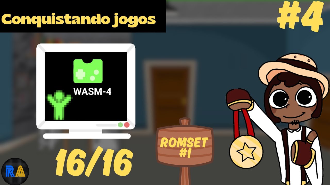 ROMSET #1 (WASM-4) - Games Conquistados (16/16) RA - Parte 04