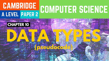 A Level Computer Science 9618 Paper 2: Data Types
