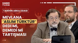 Murat Bardakçı ile Erhan Afyoncu arasında sert tartışma; Mevlana “Aslım Türktür' dedi mi demedi mi?