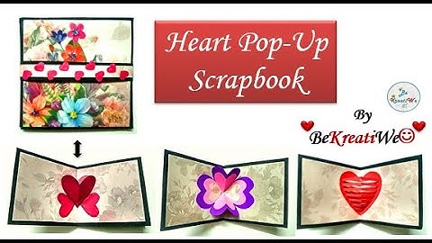 Heart Pop Up Scrapbook Tutorial || BeKreatiWe :)