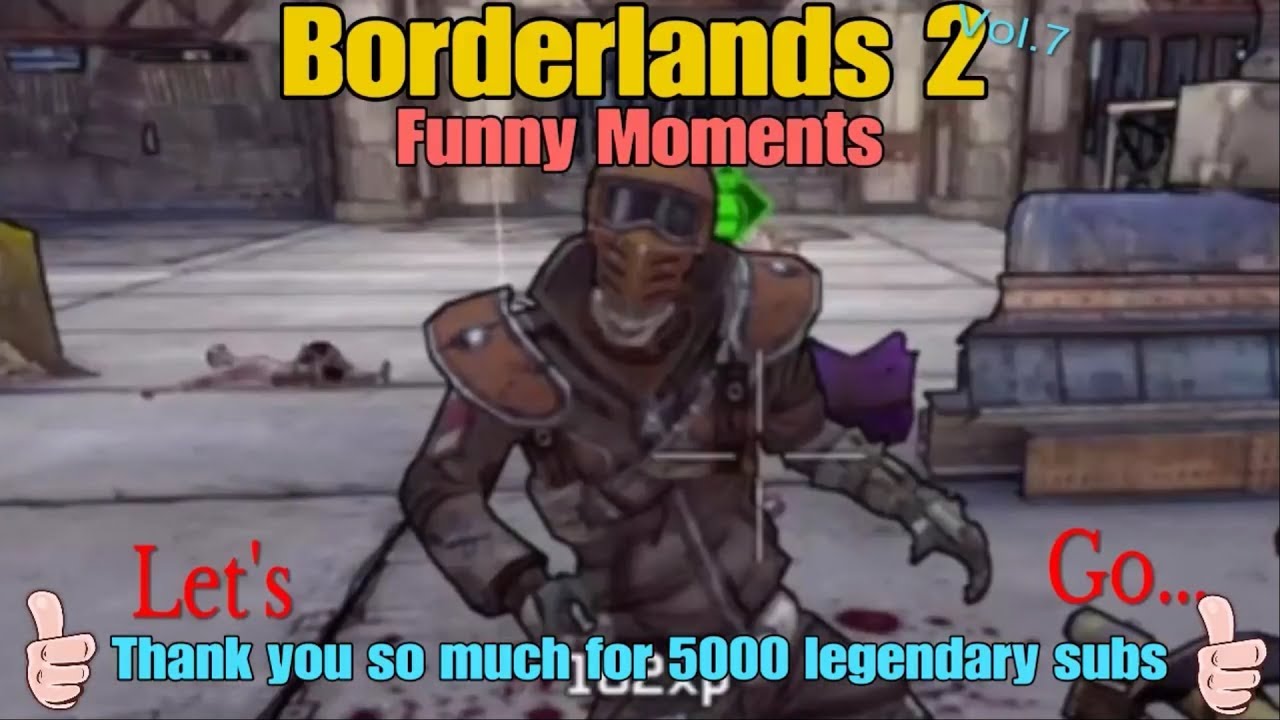 Borderlands 2 Funny Moments Vol.7 YouTube