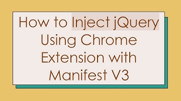How to Inject jQuery Using Chrome Extension with Manifest V3