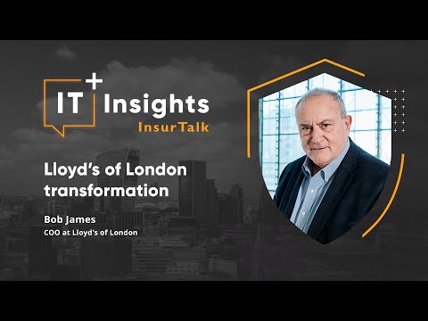 IT Insights InsurTalk: Lloyd’s of London transformation with Bob James, COO at Lloyd's of London - video from Future Processing