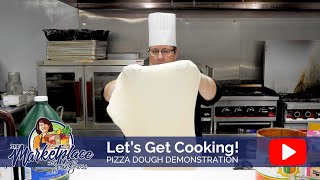 Pizza Dough Demonstration by The Marketplace at John Gross
