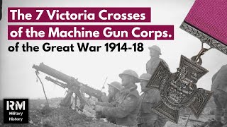 Medals & Machine Guns | The Victoria Crosses of the Machine Gun Corps | World War 1 screenshot 5