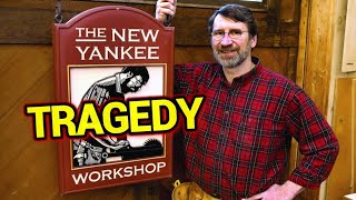 The New Yankee Workshop - Heartbreaking Tragedy Of Norm Abram From "The New Yankee Workshop"