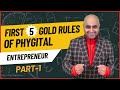 First 5 golden rules to become a phygital entrepreneur  munish chopra