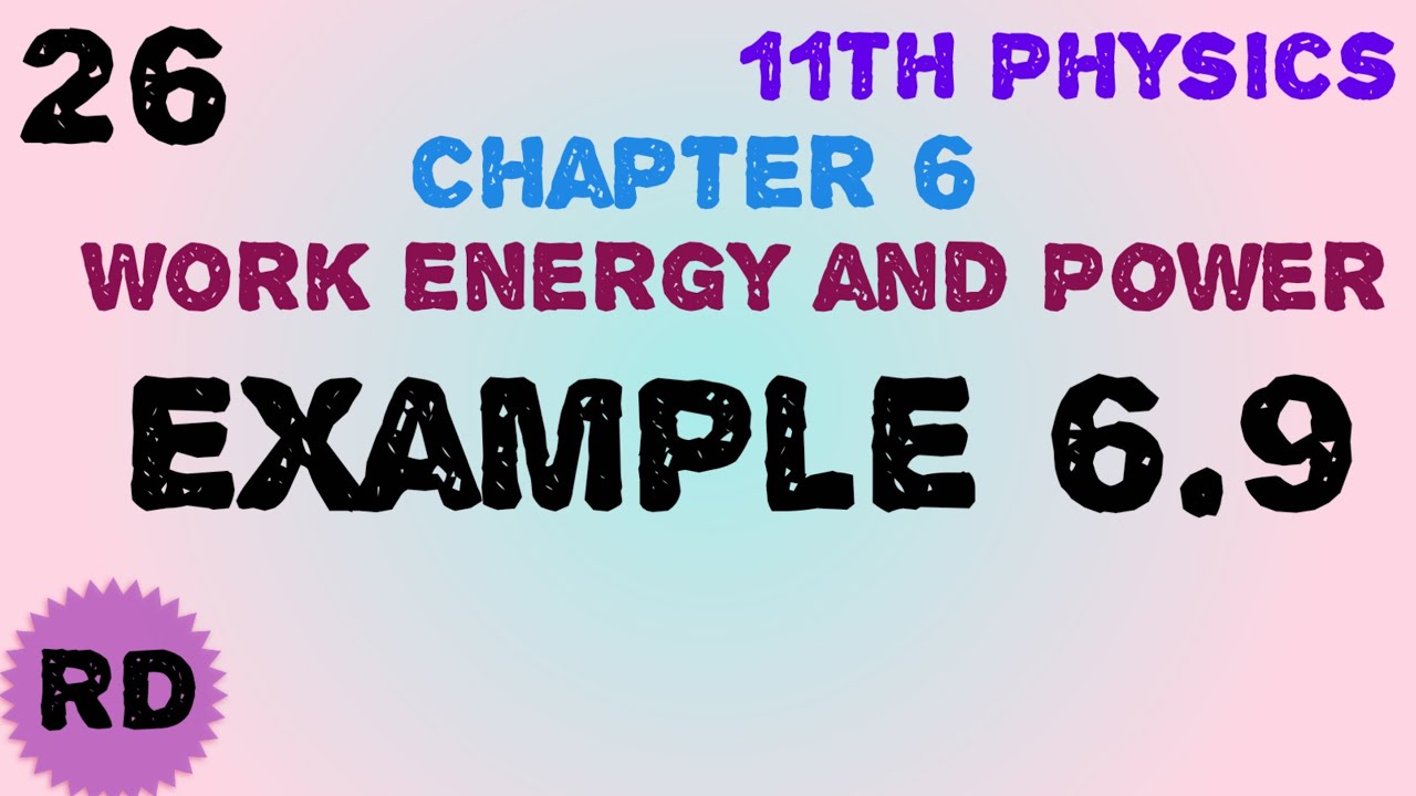 11th Physics Chapter 6 Example 6.9 #11th phy Ch6 example #ncert - YouTube