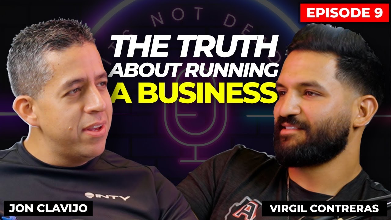 The Truth About Running A Business : Virgil B Contreras Journey – It's Not Dead Episode 9