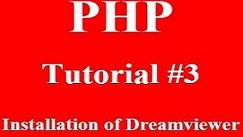 PHP Programming Part 3: Installation of dreamweaver
