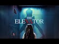 The Elevator 2023 Full Horror Movie Free Chrissie Wunna Alix Maxwell George Nettleton The Elevator 2023 Full Horror Movie Free Chrissie Wunna Alix Maxwell George Nettleton