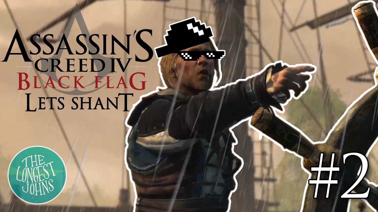 Edward's Rap Debut Let's Shant AC4, Black Flag, Ep 2 . Dead Horse