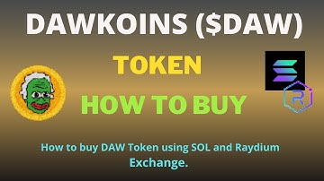 How to Buy DAWKOINS (DAW) Token Using Raydium Exchange