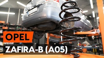 Så byter du fjädrar bak på OPEL ZAFIRA-B 2 (A05)[AUTODOC-LEKTION]