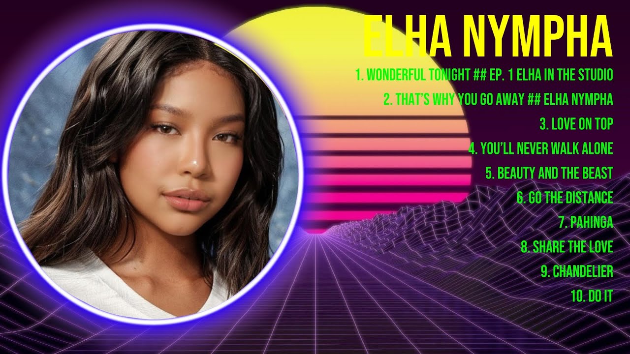 E l h a N y m p h a Mix Top Hits Full Album Full Album Best 10 e-l-h-a-n-y-m-p-h-a-mix-top-hits-full-album-full-album-best-10