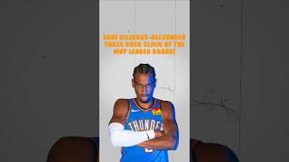 SHAI GILGEOUS-ALEXANDER JUST AMBUSHED THE MVP RACE EXPLODING ONTO THE SCENE AFTER INJURY