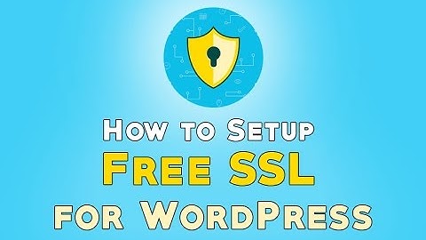 How to Setup Free SSL for WordPress Website - 2017