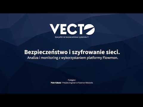 Co W Sieci Leci? Analiza i monitoring ruchu w sieci z wykorzystaniem platformy Flowmon.