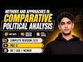 Methods and Approaches in Comparative Political Analysis | DSC-5 | One Shot  BA Pol Science Hons eng