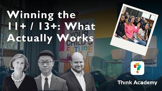 11+ & 13+ Admissions: What Actually Works? Expert Advice for Parents
