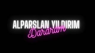 Alparslan Yıldırım - Dararam (Club Versiyon) Resimi