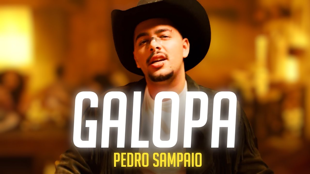 PEDRO SAMPAIO - GALOPA (Letra/Lyrics) | Super Letra - YouTube