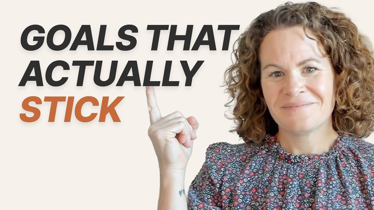 How to Set Goals That Actually Stick