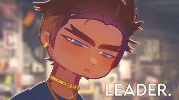 𝐋𝐞𝐚𝐝𝐞𝐫.           :          [Gacha Life 2]