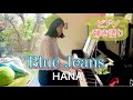 【弾き語り】Blue Jeans / HANA