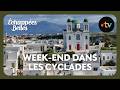 Les Cyclades, le souffle des îles - Échappées belles