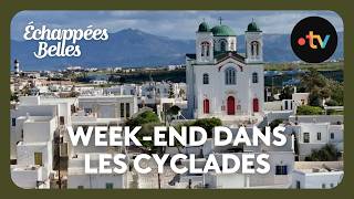 Les Cyclades, le souffle des îles - Échappées belles